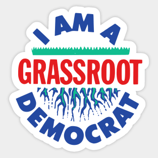 I Am A Grassroot Democrat Retro Political Campaign Sticker